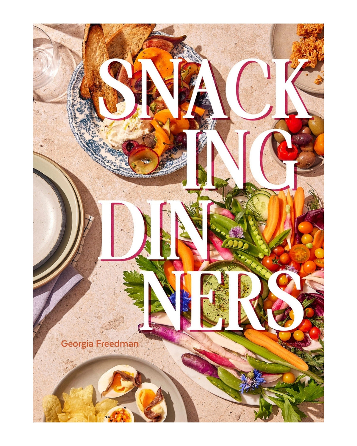 Book cover for Snacking Dinners by Georgia Freedman, featuring a collage of toast, vegetables, fruit, dips, and other foods.