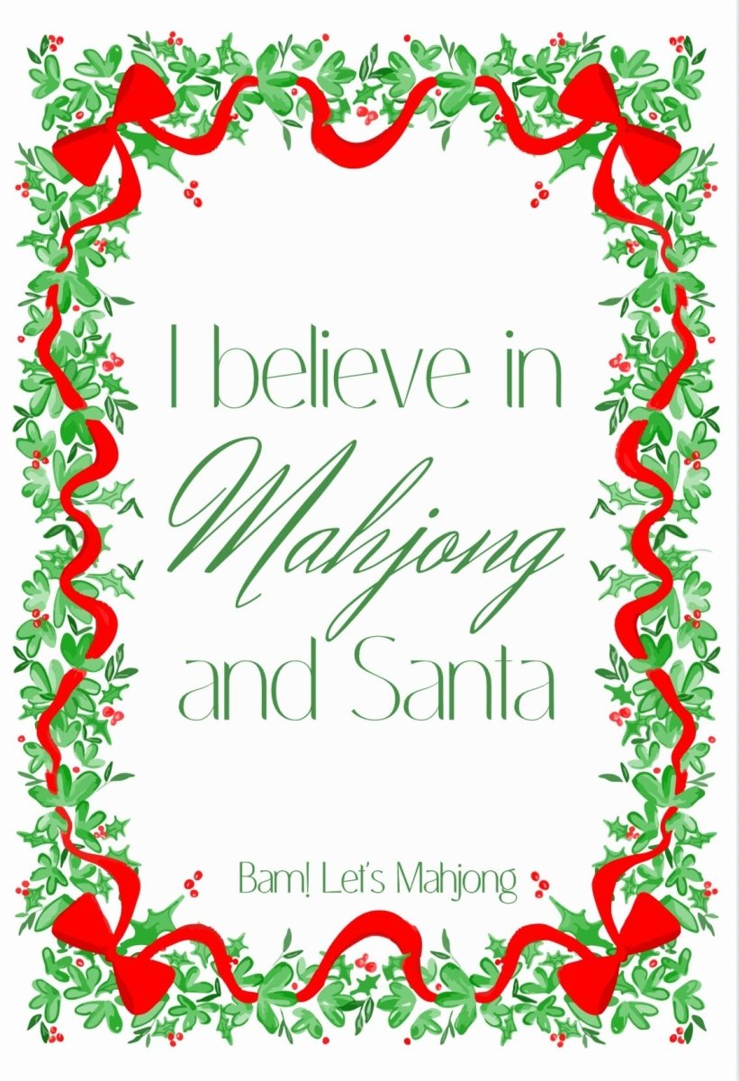 Holiday-themed mahjong design with a holly and red ribbon border and the message “I believe in Mahjong and Santa.”